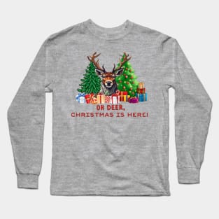 Christmas gifts "Oh Deer, Christmas is Here!" Long Sleeve T-Shirt